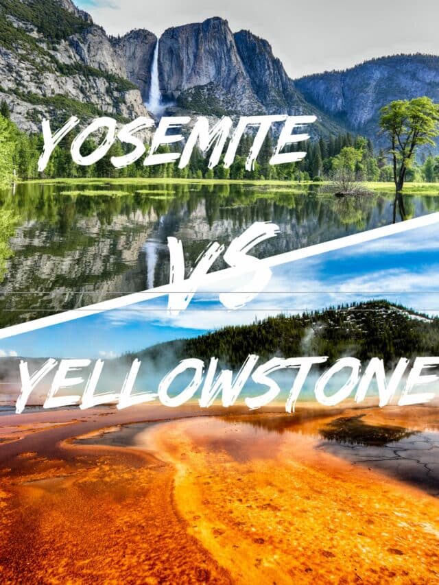 Yosemite vs Yellowstone: Ultimate Comparison