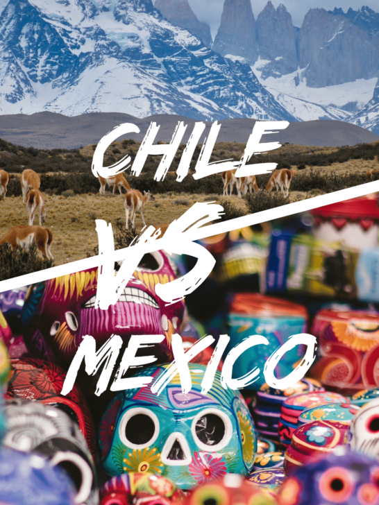 Chile vs Mexico: The ultimate Travel Comparison