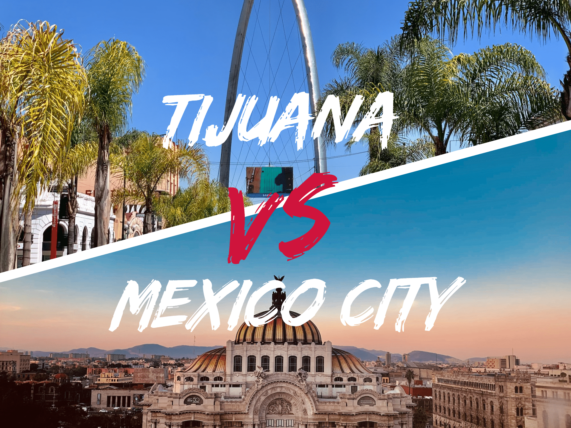 Tijuana vs Mexico City: Travel Comparison